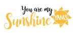 YAMS - You are my sunshine
